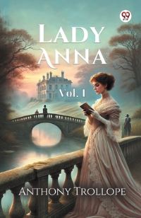 Book Cover for Lady Anna Vol. I by Anthony Trollope