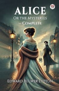 Book Cover for Alice Or the Mysteries - Complete by Edward Bulwer Lytton