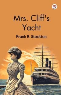 Book Cover for Mrs. Cliff's Yacht by Frank R Stockton