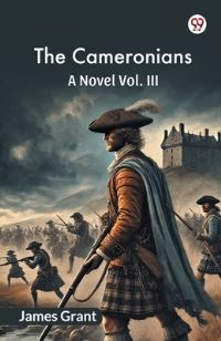 Book Cover for The Cameronians A Novel Vol. III by James Grant