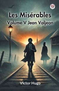 Book Cover for Les Miserables Volume V Jean Valjean by Victor Hugo