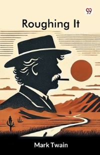 Book Cover for Roughing It by Mark Twain
