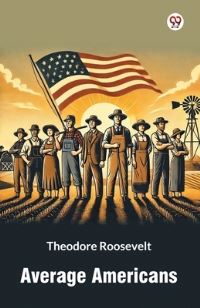 Book Cover for Average Americans by Theodore Roosevelt