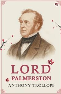 Book Cover for Lord Palmerston by Anthony Trollope