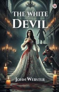 Book Cover for The White Devil by John Webster
