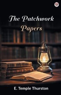 Book Cover for The Patchwork Papers by E Temple Thurston