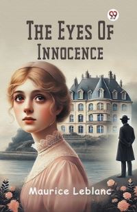 Book Cover for The Eyes Of Innocence by Maurice LeBlanc