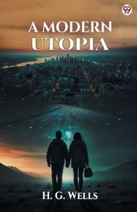 Book Cover for A Modern Utopia by H G Wells