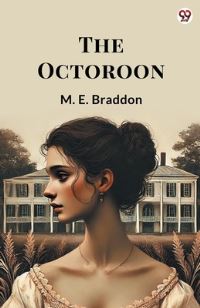 Book Cover for The Octoroon by M E Braddon