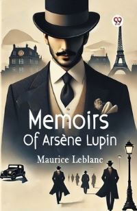 Book Cover for Memoirs Of Arsene Lupin by Maurice LeBlanc