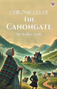 Book Cover for Chronicles Of The Canongate by Sir Walter Scott