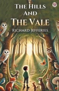 Book Cover for The Hills And The Vale by Richard Jefferies