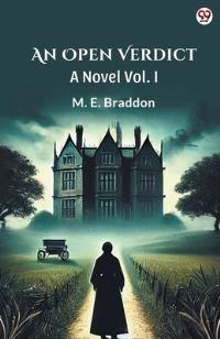 Book Cover for An Open Verdict A Novel Vol. I by M E Braddon