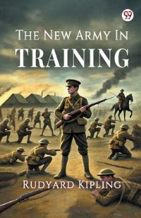Book Cover for The New Army In Training by Rudyard Kipling