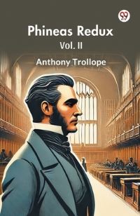 Book Cover for Phineas Redux Vol. II by Anthony Trollope