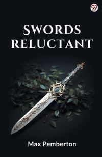 Book Cover for Swords Reluctant by Max Pemberton