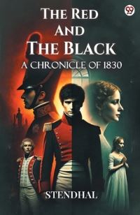 Book Cover for The Red And The Black A Chronicle of 1830 by Stendhal Stendhal