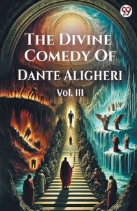 Book Cover for The Divine Comedy Of Dante Aligheri Vol. III by Dante Alighieri