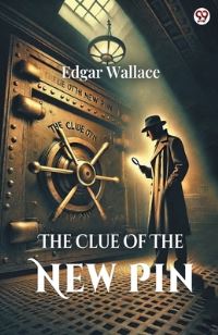 Book Cover for The Clue Of The New Pin by Edgar Wallace