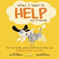 Book Cover for When I Want to Help My Friends by Elisabeth Norton