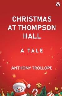 Book Cover for Christmas At Thompson Hall A Tale by Anthony Trollope