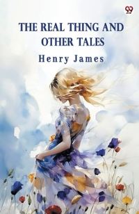 Book Cover for The Real Thing And Other Tales by Henry James