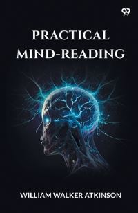 Book Cover for Practical Mind-Reading by William Walker Atkinson