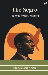 Book Cover for The Negro The Southerner's Problem by Thomas Nelson Page