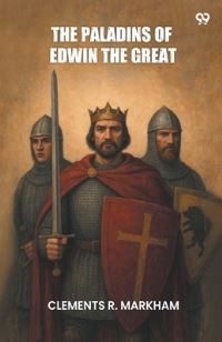 Book Cover for The Paladins Of Edwin The Great by Clements R Markham
