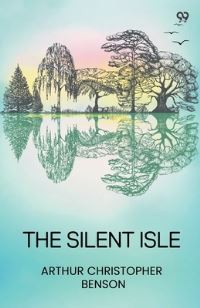 Book Cover for The Silent Isle by Arthur Christopher Benson