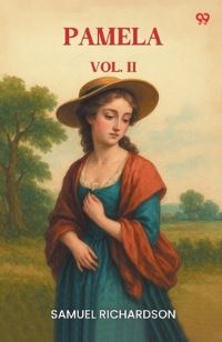 Book Cover for Pamela Vol. II by Samuel Richardson