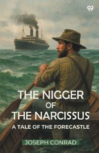 Book Cover for The Nigger Of The Narcissus A Tale Of The Forecastle by Joseph Conrad