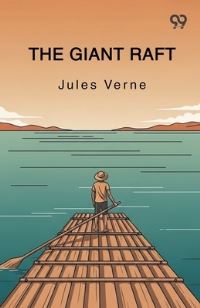 Book Cover for The Giant Raft by Jules Verne