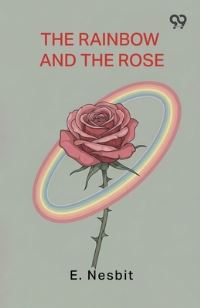 Book Cover for The Rainbow And The Rose by Edith Nesbit