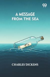 Book Cover for A Message From The Sea by Charles Dickens