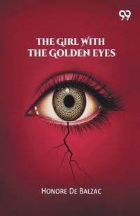 Book Cover for The Girl With The Golden Eyes by Honore De Balzac