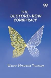 Book Cover for The Bedford-Row Conspiracy by William Makepeace Thackeray