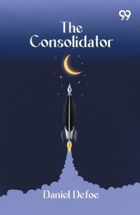 Book Cover for The Consolidator by Daniel Defoe