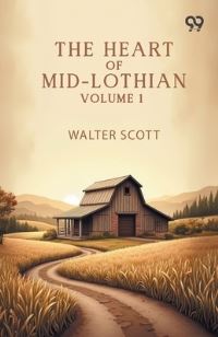 Book Cover for The Heart Of Mid-Lothian by Sir Walter Scott