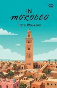 Book Cover for In Morocco by Edith Wharton