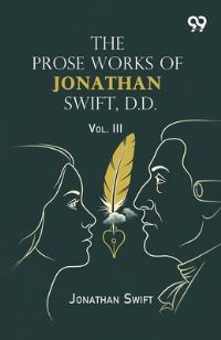 Book Cover for The Prose Works Of Jonathan Swift, D.D. by Jonathan Swift
