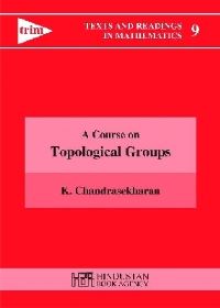 Book Cover for A Course on Topological Groups by K Chandrasekharan