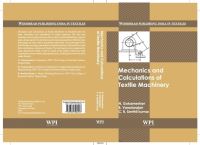 Book Cover for Mechanics and Calculations of Textile Machinery by N Gokarneshan, B Varadarajan, CB Senthil Kumar