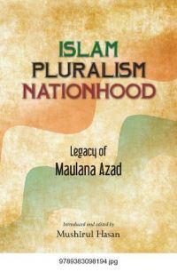 Book Cover for Islam, Pluralism, Nationhood by Mushirul Hasan