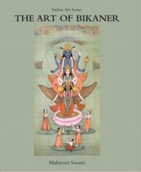 Book Cover for The Art of Bikaner by Mahaveer Swami