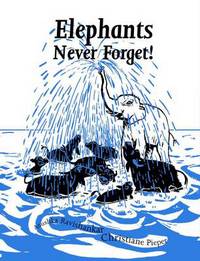 Book Cover for Elephants Never Forget! by Anushka Ravishankar
