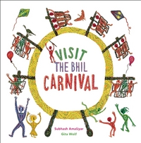 Book Cover for Visit the Bhil Carnival by Gita Wolf