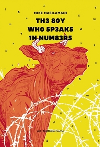 Book Cover for The 8Oy Who 5P3ak5 1N Numb3r5 by Mike Masilamani
