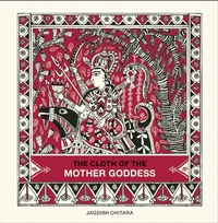 Book Cover for The Cloth of the Mother Goddess by Gita Wolf, Arun Wolf