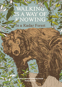 Book Cover for Walking Is a Way of Knowing by Madhuri Ramesh, Manish Chandi